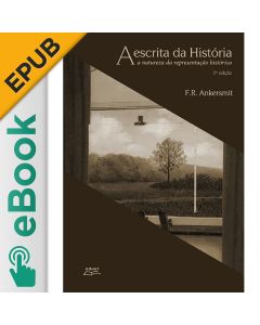 eBook - A escrita da História: a natureza da representação histórica 2 Ed. EPUB