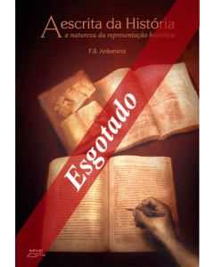 A escrita da História: a natureza da representação histórica - 1ª Edição