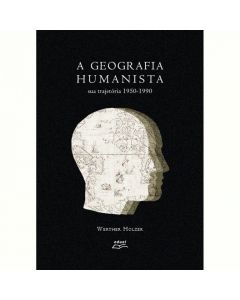 A geografia humanista: sua trajetória 1950-1990