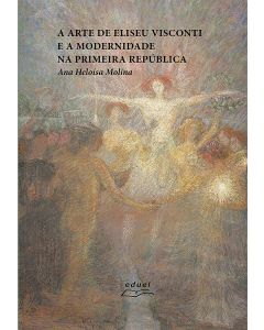 A arte de Eliseu Visconti e a Modernidade na Primeira República