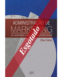 Administração de marketing: os caminhos e desafios do profissional - 1ª Edição
