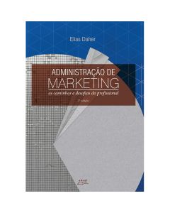 Administração de Marketing: os caminhos e desafios do profissional - 2ª Edição