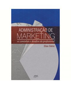 Administração de marketing: os caminhos e desafios do profissional - 1ª Edição