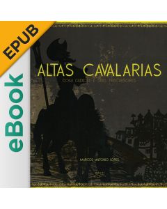 eBook - Altas Cavalarias: Dom Quixote e seus precursores EPUB