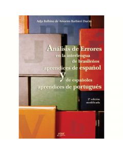 Análisis de Errores en la Interlengua de Brasileños e de Aprendices de Español y de Españoles Aprendices de Portugués