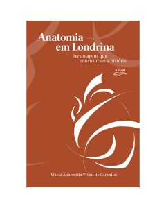 Anatomia em Londrina: personagens que construíram a história
