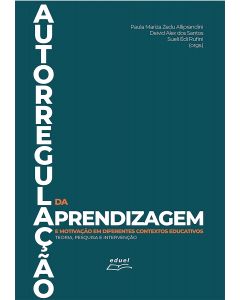 Autorregulação da Aprendizagem e Motivação em Diferentes Contextos: Teoria, Pesquisa e Intervenção