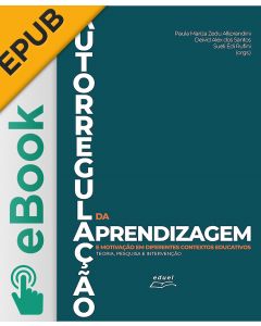 (e-Book) Autorregulação da Aprendizagem e Motivação em Diferentes Contextos: Teoria, Pesquisa e Intervenção EPUB