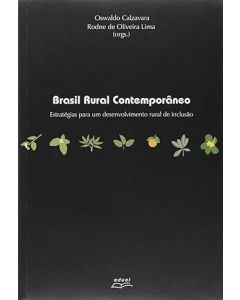 Brasil rural contemporâneo: estratégias para um desenvolvimento rural de inclusão 