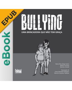eBook - Bullying: uma brincadeira que não tem graça EPUB