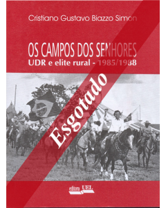 Os Campos Dos Senhores: Udr E Elite Rural