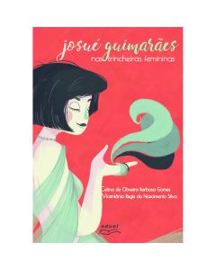 Josué Guimarães nas trincheiras femininas