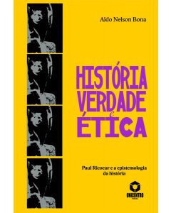 História verdade e ética: Paul Ricoeur e a epistemologia da história