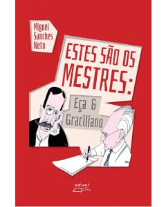 Estes são os mestres: Eça & Graciliano