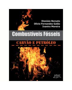 Combustíveis fósseis: carvão e petróleo