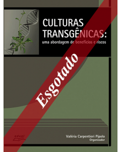 Culturas transgênicas: uma abordagem de benefícios e riscos
