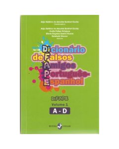 Dicionário de Falsos Amigos Português-Espanhol Volume 1 A-D
