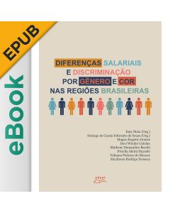 eBook - Diferenças salariais e discriminação por gênero e cor nas regiões brasileiras EPUB