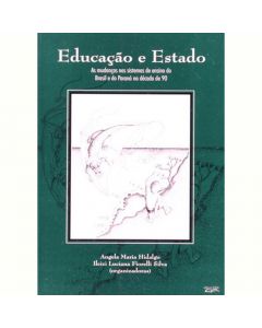 Educação e Estado: as mudanças nos sistemas de ensino do Brasil e do Paraná na década de 90