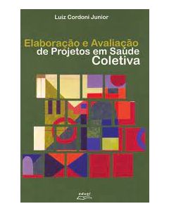 Elaboração e Avaliação de Projetos em Saúde Coletiva