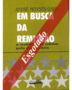 Em busca da remissão: a mobilização militar pela democracia