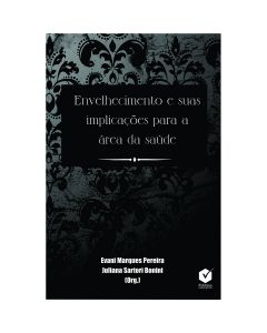 Envelhecimento e suas implicações para a área da saúde