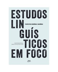 Estudos linguísticos em foco: perspectivas sincrônica e diacrônica