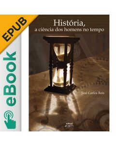 eBook - História: a ciência dos homens no tempo EPUB