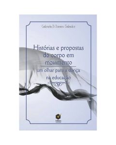 História e propostas do corpo em movimento: um olhar para a dança na educação