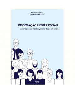 Informação e redes sociais: interfaces de teorias, métodos e objetos