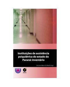 Instituição de assistência psiquiátrica do estado Paraná: inventário