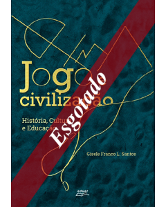 Jogo e civilização: história, cultura e educação