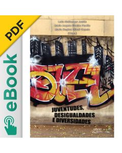 eBook - Juventudes, desigualdades e diversidades Juventudes, desigualdades e diversidades PDF