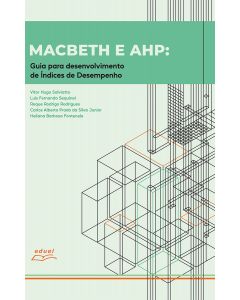 MACBETH e AHP: guia para desenvolvimento de índices de desempenho