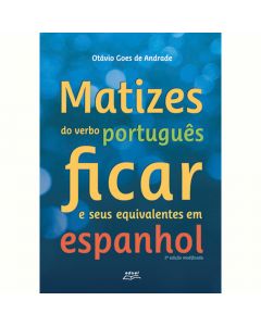 Matizes do verbo português ficar e seus equivalentes em espanhol