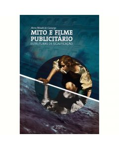 Mito e filme publicitário: estruturas de significação