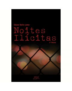 Noites ilícitas: histórias e memórias da prostituição