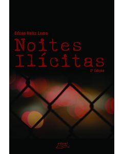 Noites ilícitas: histórias e memórias da prostituição