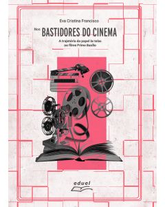 Nos bastidores do cinema: a trajetória do papel às telas no filme Primo Basílio
