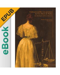 eBook - O discurso jurídico nos processos da Vara Maria da Penha: uma abordagem estilístico-discursiva EPUB