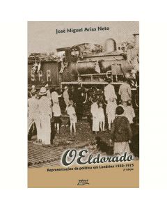 O Eldorado: representações da política em Londrina (1930-1975)