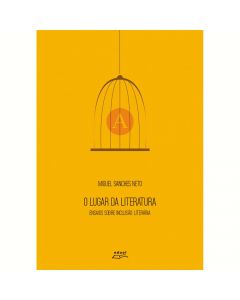 O lugar da literatura: ensaios sobre inclusão literária