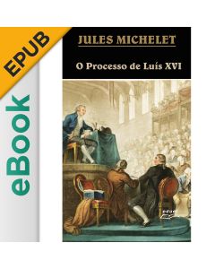eBook - O Processo de Luís XVI EPUB