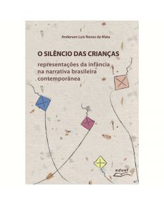 O silêncio das crianças: representações da infância na narrativa contemporânea