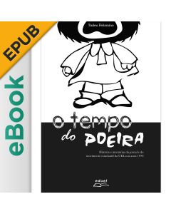 eBook - O tempo do Poeira: História e memórias do jornal e do movimento estudantil da UEL nos anos 1970 EPUB
