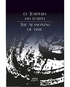 O Tempero do Tempo - The Seasoning of Time