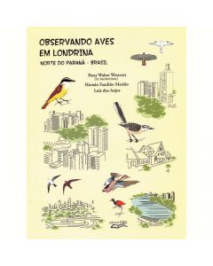 Observando Aves em Londrina norte do Paraná – Brasil