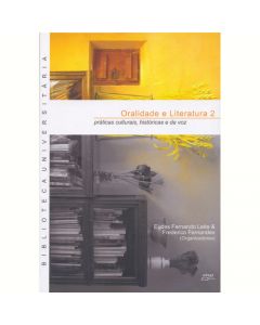 Oralidade e Literatura 2: práticas culturais, históricas e da voz