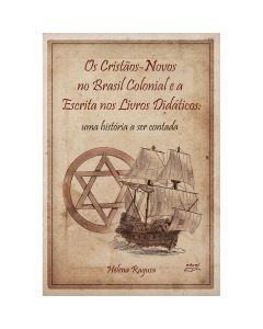 Os cristãos-novos no Brasil colonial e a escrita nos livros didáticos: uma história a ser contada