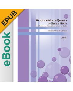 eBook - Os laboratórios de Química no Ensino Médio: um olhar na perspectiva dos estudos culturais das ciências EPUB 